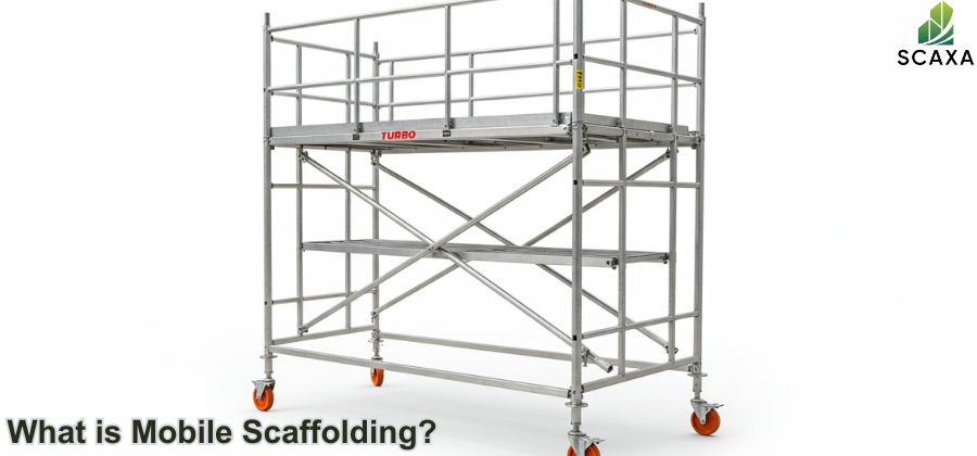 Mobile scaffold on wheels, featuring a sturdy aluminum frame and safety railings, labeled "What is Mobile Scaffolding?" with SCAXA logo, illustrating flexibility and mobility for construction and maintenance tasks.